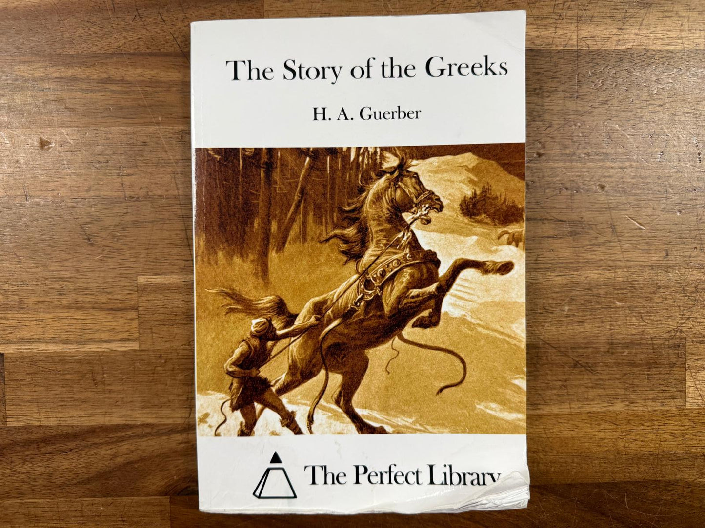 The Story of the Greeks - The Perfect Library (Good)