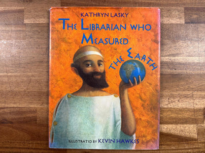 The Librarian Who Measured the Earth - Kathryn Lasky (HC, Good)