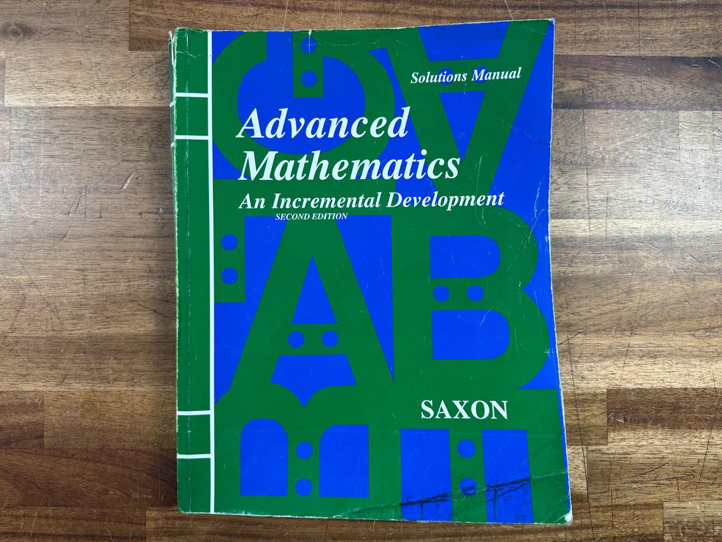 Saxon Advanced Math: An Incremental Development 2nd Ed (Good)