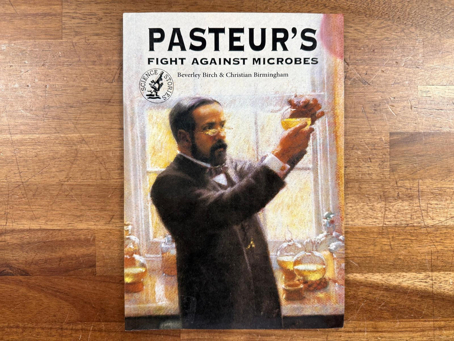 Pasteur's Fight Against Microbes: Science Stories (Good)