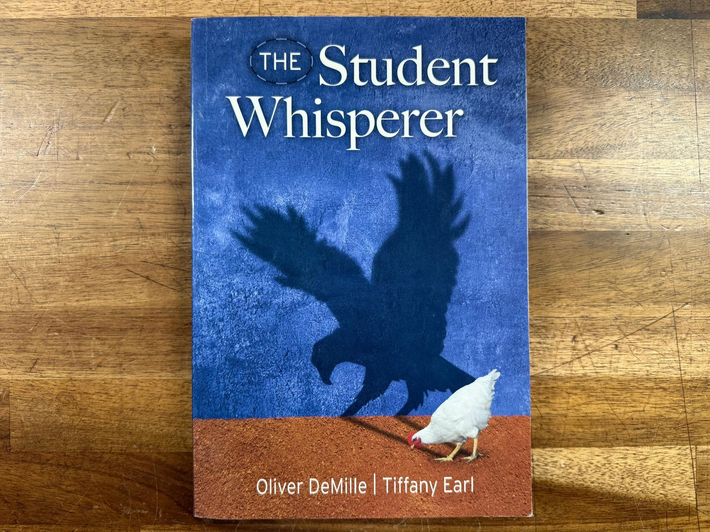 The Student Whisperer - Oliver DeMille & Tiffany Earl (VG)
