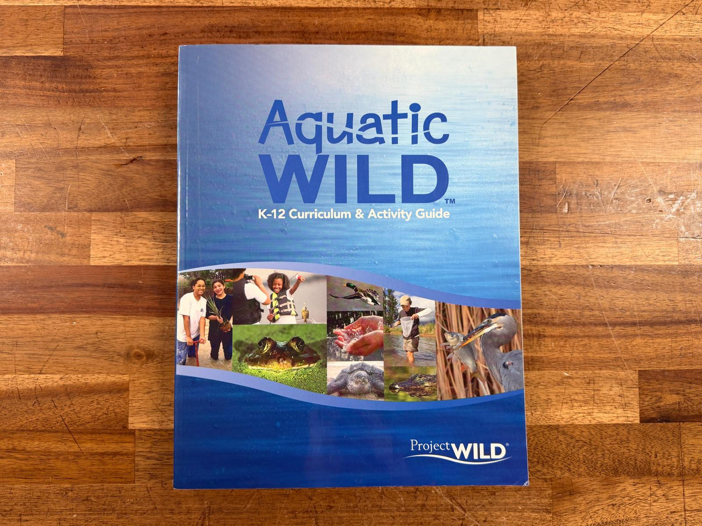 Project Wild - Aquatic Wild K-12 Curriculum & Activity Guide