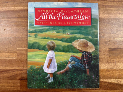 All the Places to Love - Patricia MacLachlan (HC, VG)