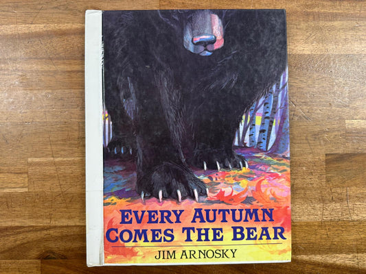 Every Autumn Comes the Bear - Jim Arnosky (HC, Good)