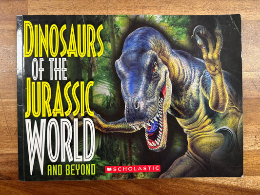 Dinosaurs of the Jurassic World & Beyond - Paula Hammon (Good)