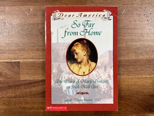 Dear America - So Far from Home: Diary fo Mary Driscoll