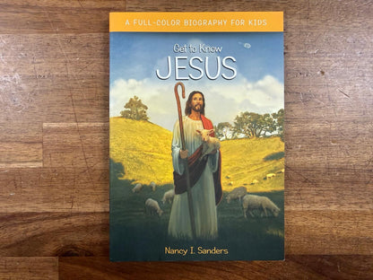 Get to Know Jesus - Nancy I. Sanders (VG)