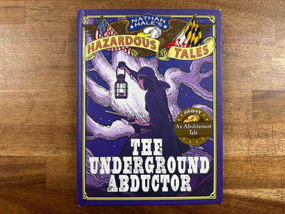 Underground Abductor (Nathan Hale's Hazardous Tales #5)