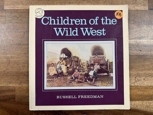 Children of the Wild West - Russell Freedman (Good)