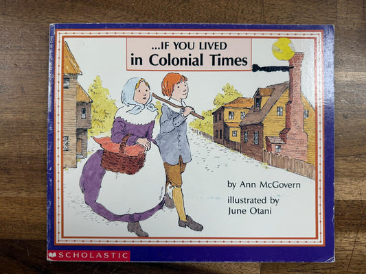 Scholastic If You Lived in Colonial Times (Good & Clean)