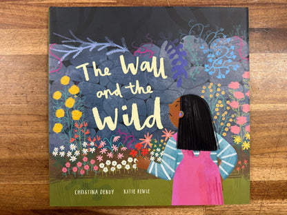 The Wall and the Wild Hardcover - Christina Dendy (HC, VG)