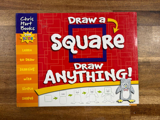 Draw a Square, Draw Anything - Christopher Hart (Good)