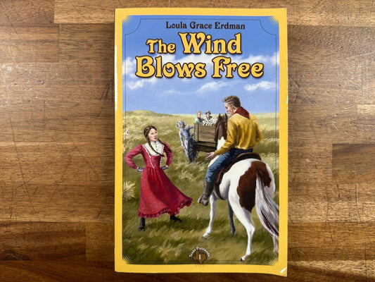 The Wind Blows Free: Tale of the Texas Panhandle (Very Good)