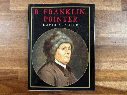 B. Franklin Printer - David A. Adler (HC, Very Good)