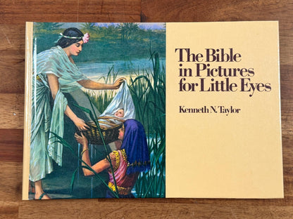 The Bible in Pictures for Little Eyes by Kenneth N. Taylor