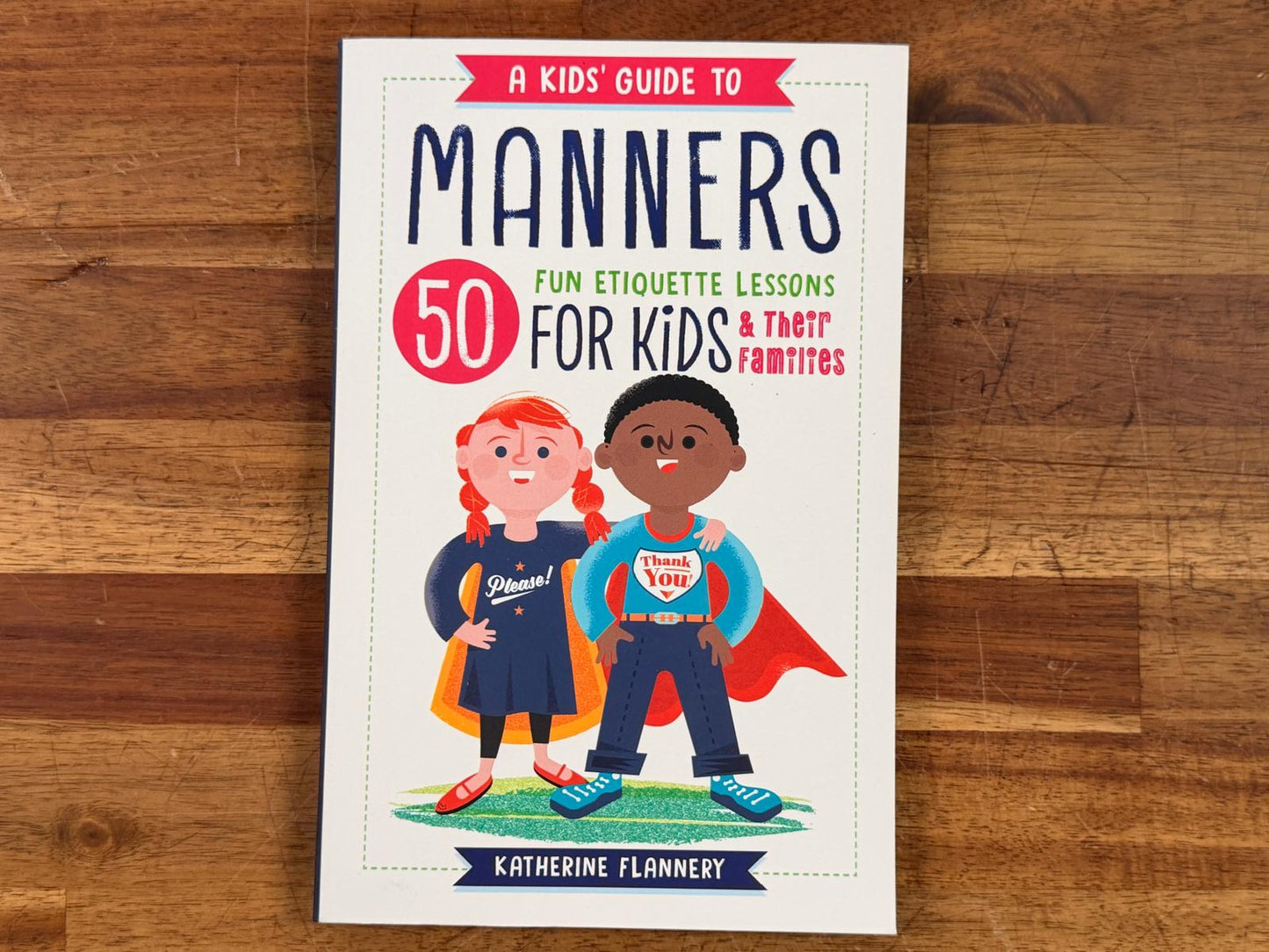 A Kid's Guide to Manners - 50 Fun Etiquette Lessons for Kids