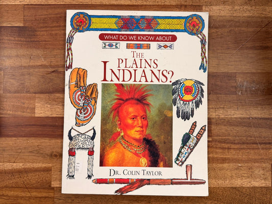 What Do We Know About the Plains Indians?