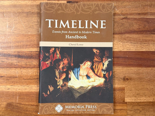Memoria Press Timeline Handbook - Ancient to Modern