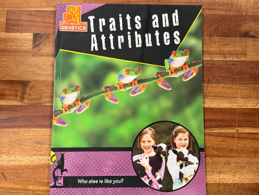 Traits and Attributes - Who Else is Like You?