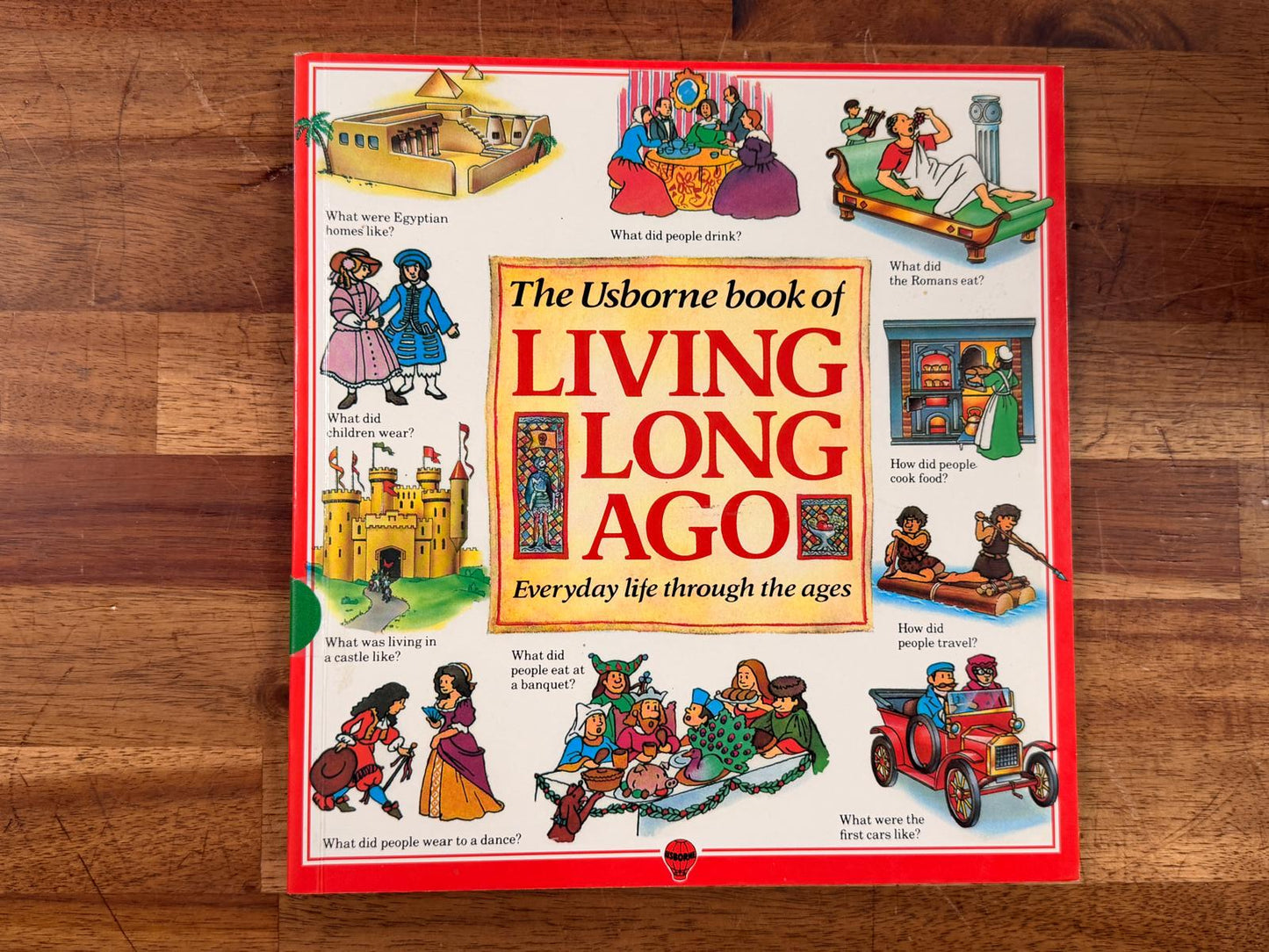 The Usborne Book of Living Long Ago