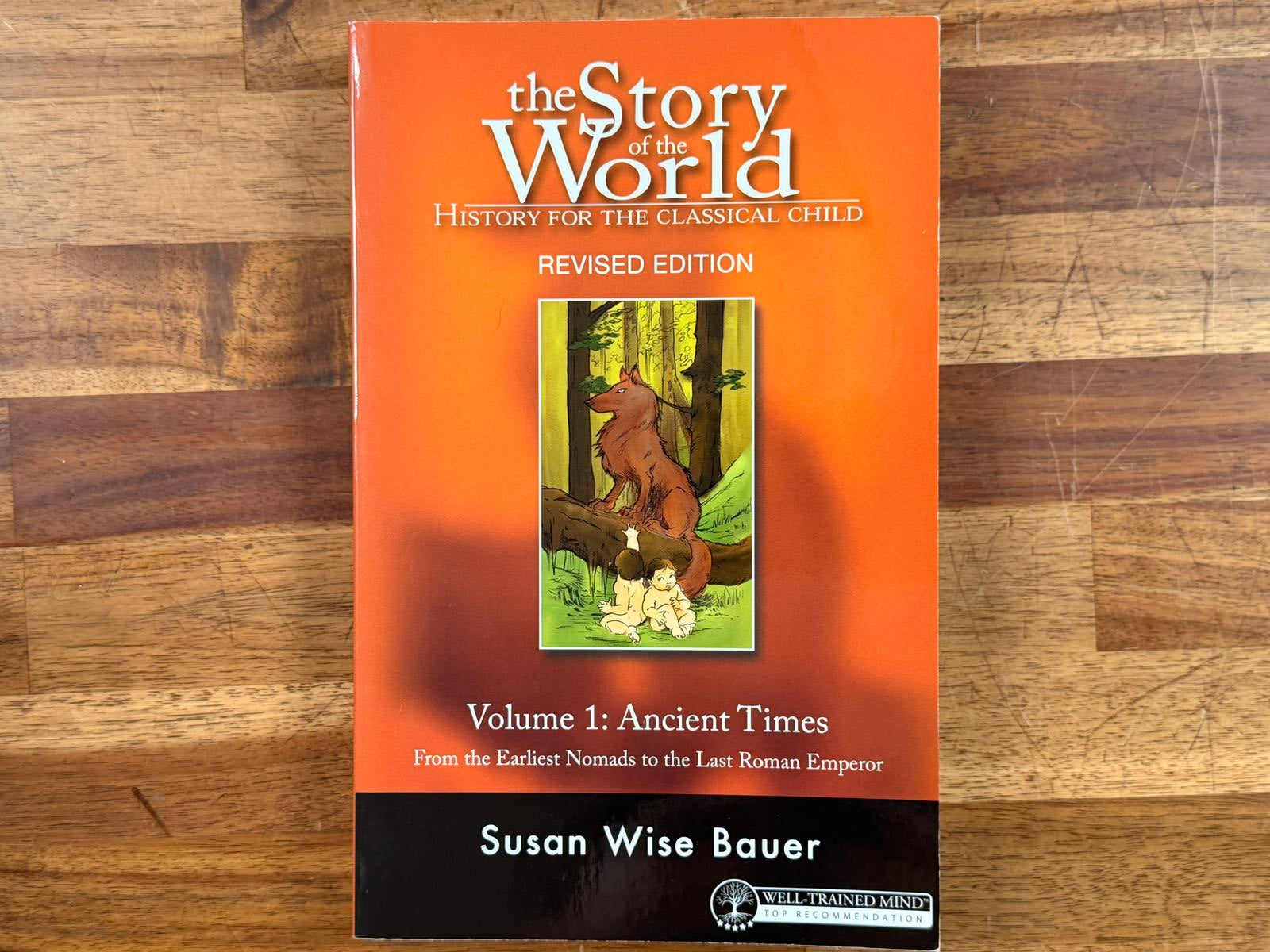 The Story of the World - Volume 1 Ancient Times - Rev Ed