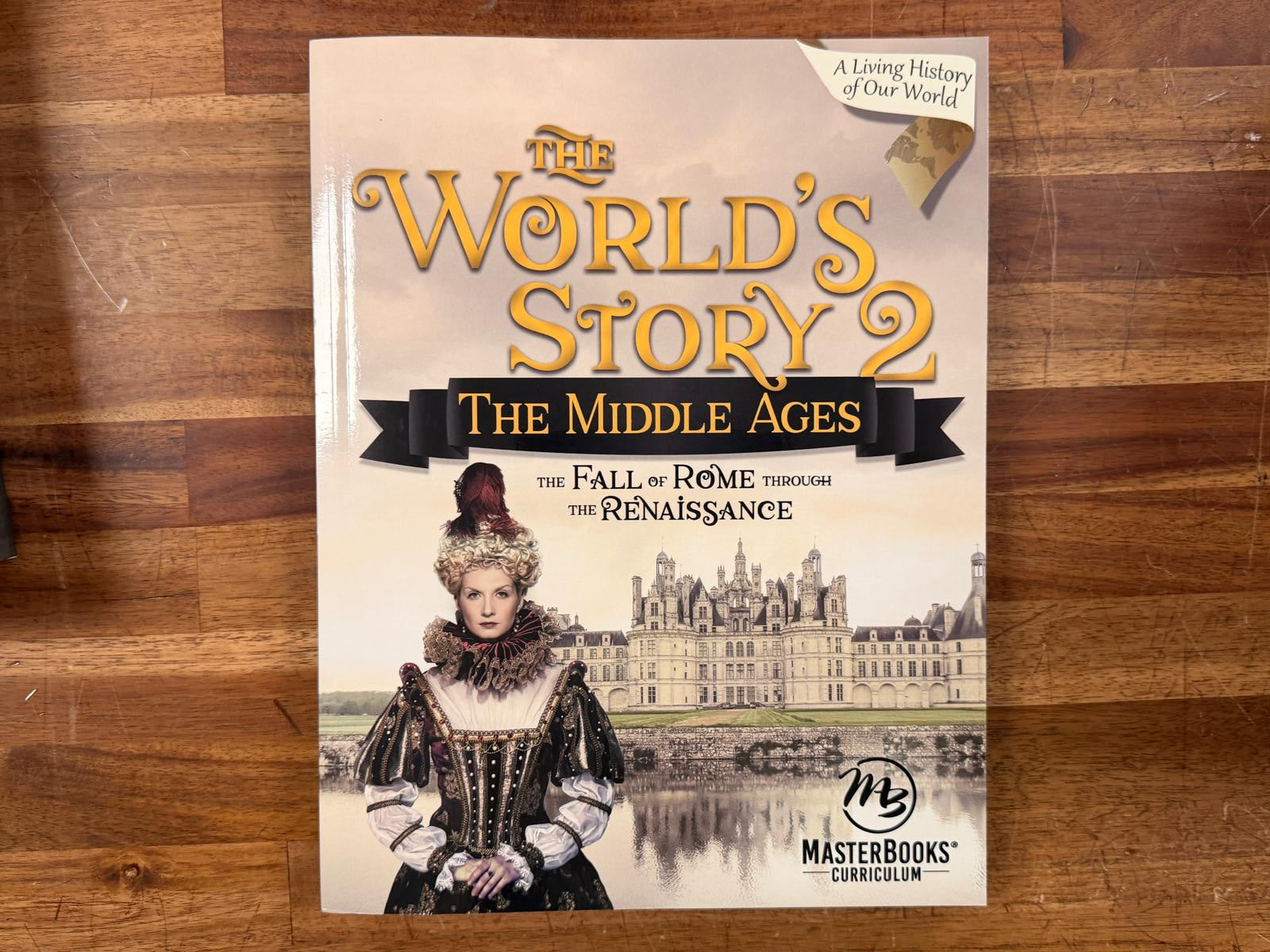 Master Books - The World's Story 2 - The Middle Ages Textbook