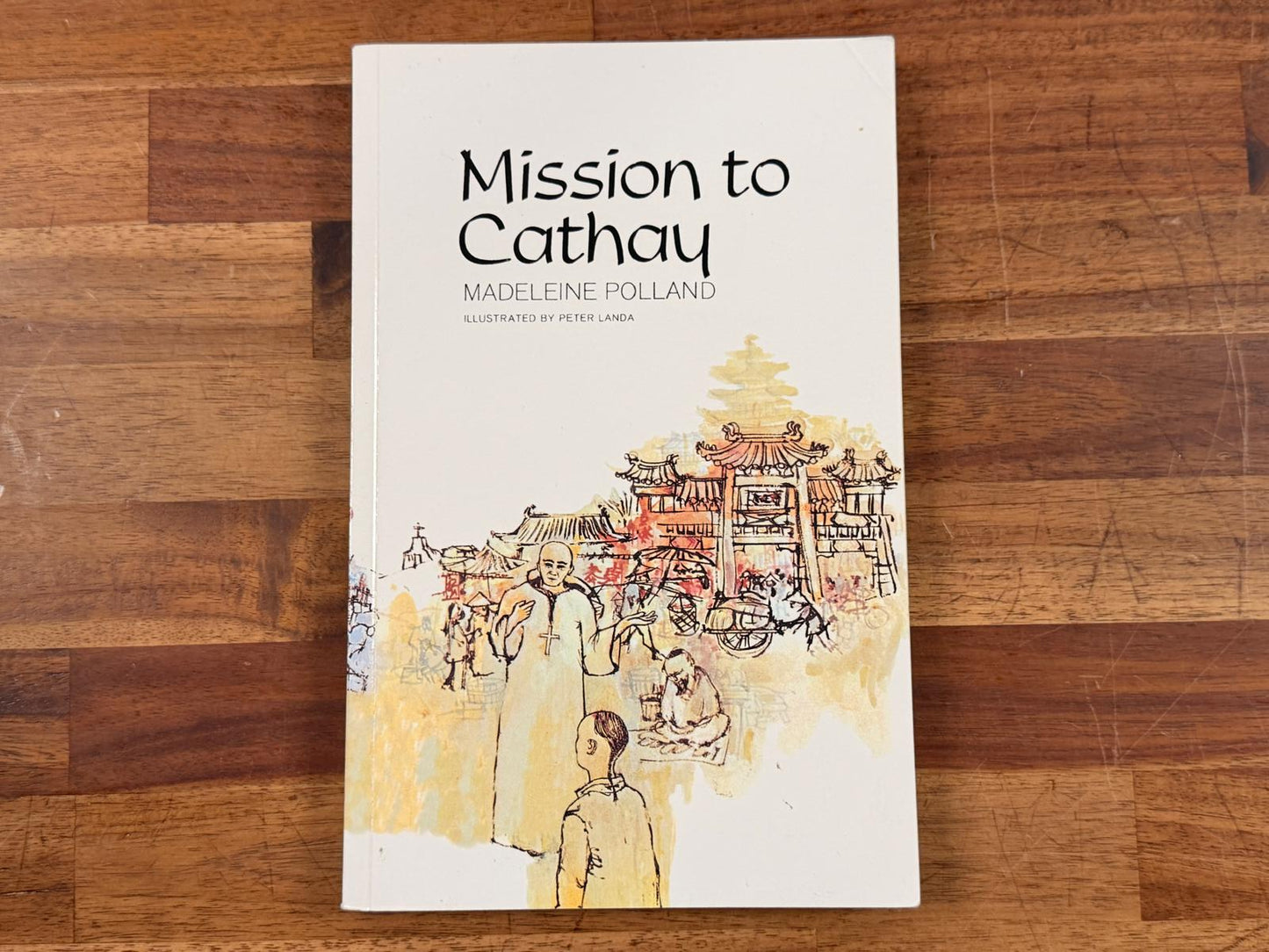 Mission to Cathay by Madeleine Polland