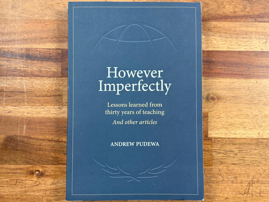 However Imperfectly - Lessons Learned - Andrew Pudewa w/ CD