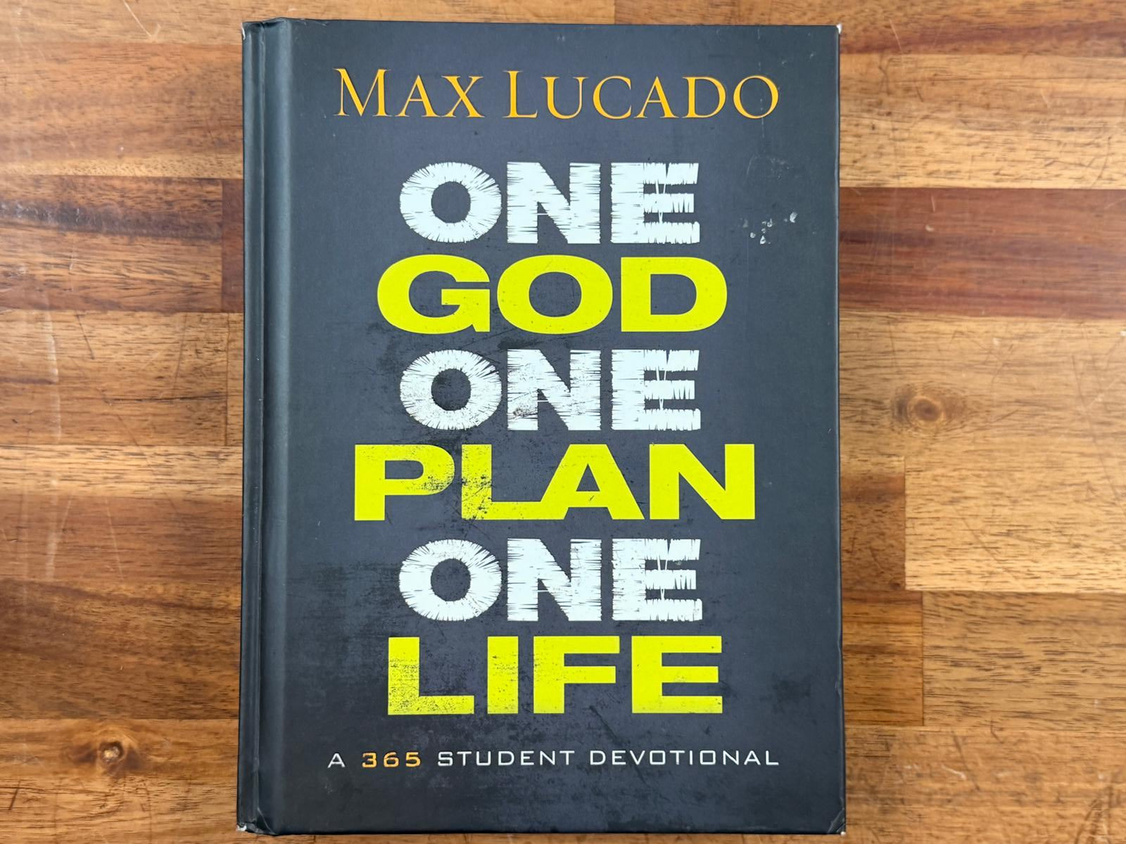 Lucado One God One Plan One Life - 365 Student Devotional