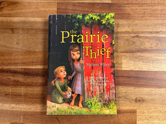 The Prarie Thief by Melissa Wiley