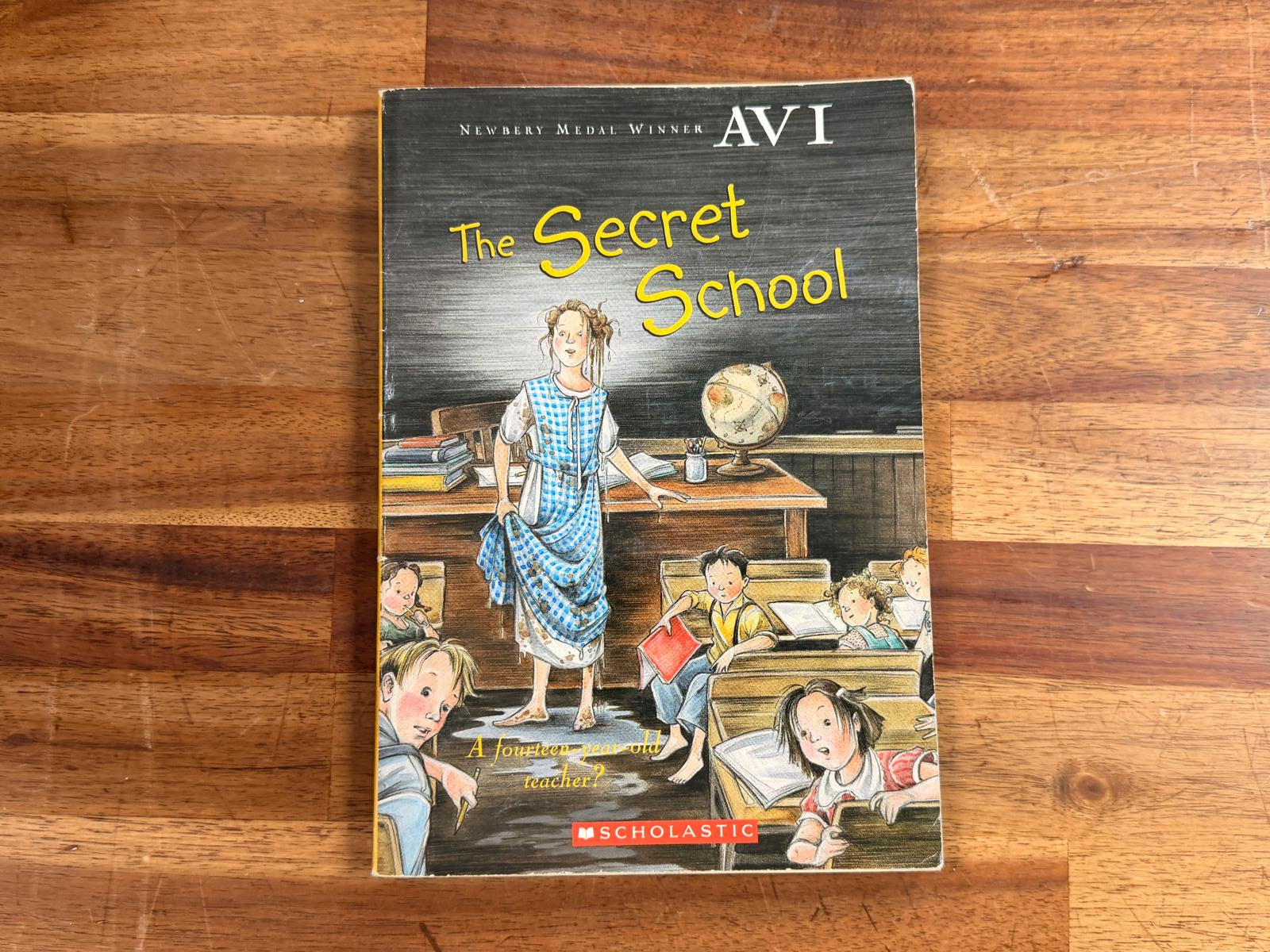 The Secret School - A Fourteen Year Old Teacher? by Avi
