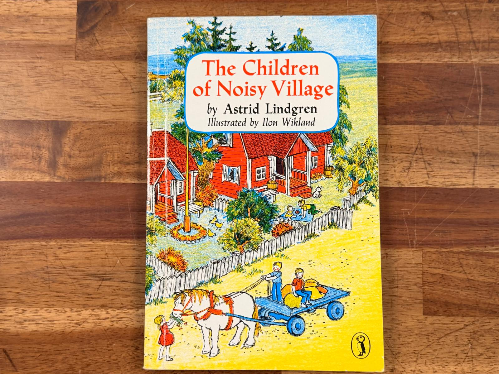 The Children of Noisy Village by Astid Lindgren