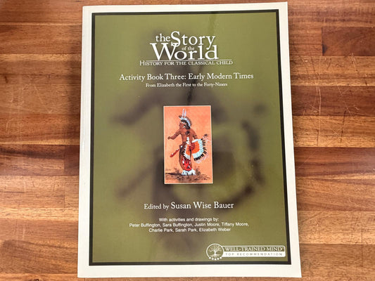 Story of the World Activity Book 3: Early Modern Times (Rev)
