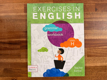 Loyola Press Exercises in English - Level H Teacher Guide