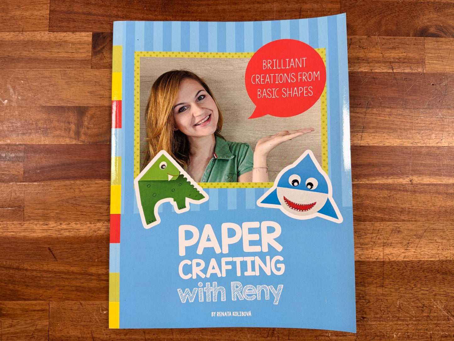 Paper Crafting with Reny - Brilliant Creations from Basic Shapes