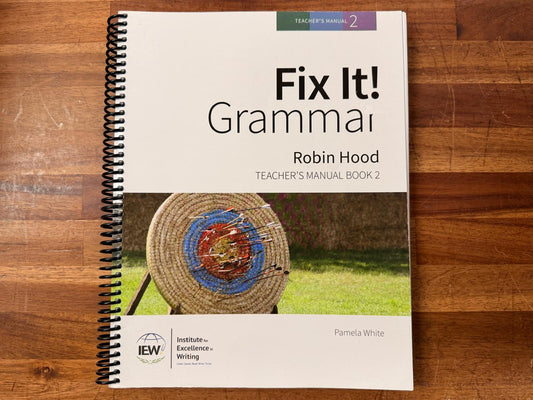 IEW Fix It! Grammar Robin Hood - Teacher's Manual Book 2