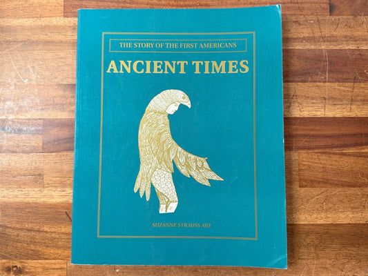 The Story of the First Americans - Ancient Times