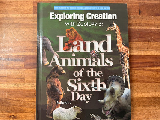 Apologia Exploring Creation with Zoology 3: Land Animals