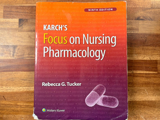 Karch's Focus on Nursing Pharmacology (Ninth Edition)