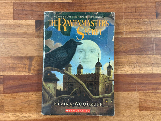 The Ravenmasters Secret by Elvira Woodruff