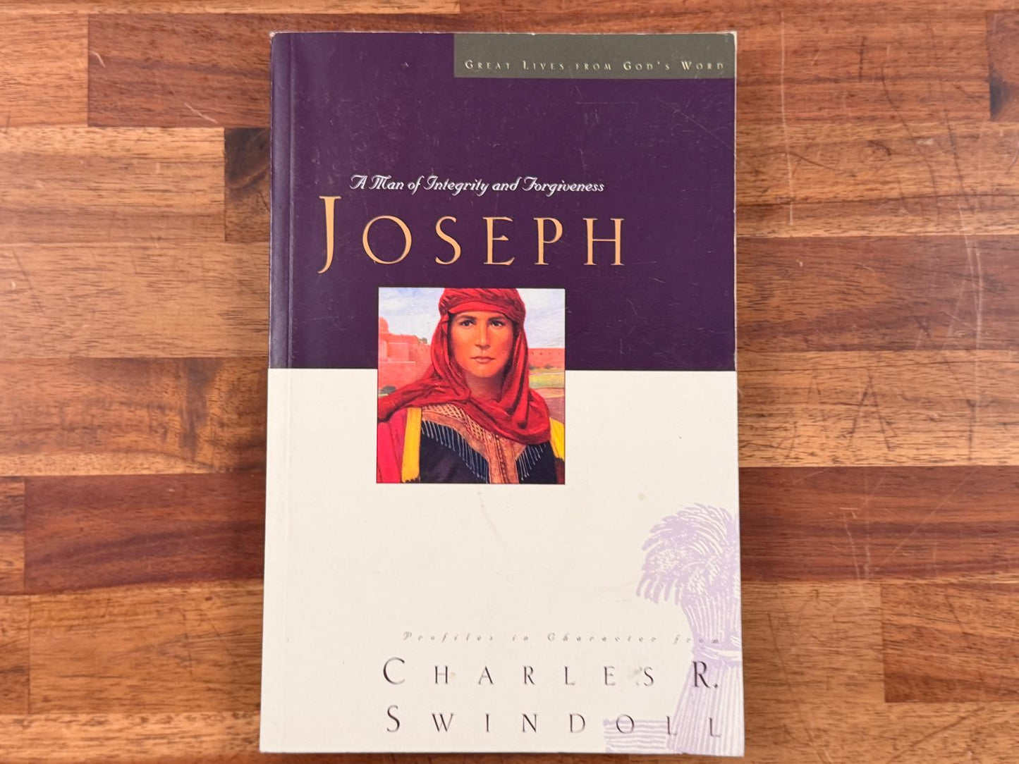 Joseph - Profile in Character from Charles R. Swindoll
