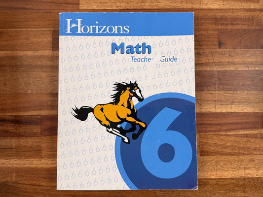 Horizons Math 6 - Teacher Guide