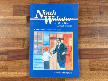 Abeka Reader 5 Noah Webster A Man Who Loved Words