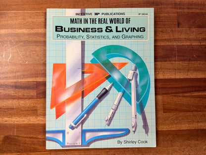 Math in the Real World Business & Living by Shirley Cook