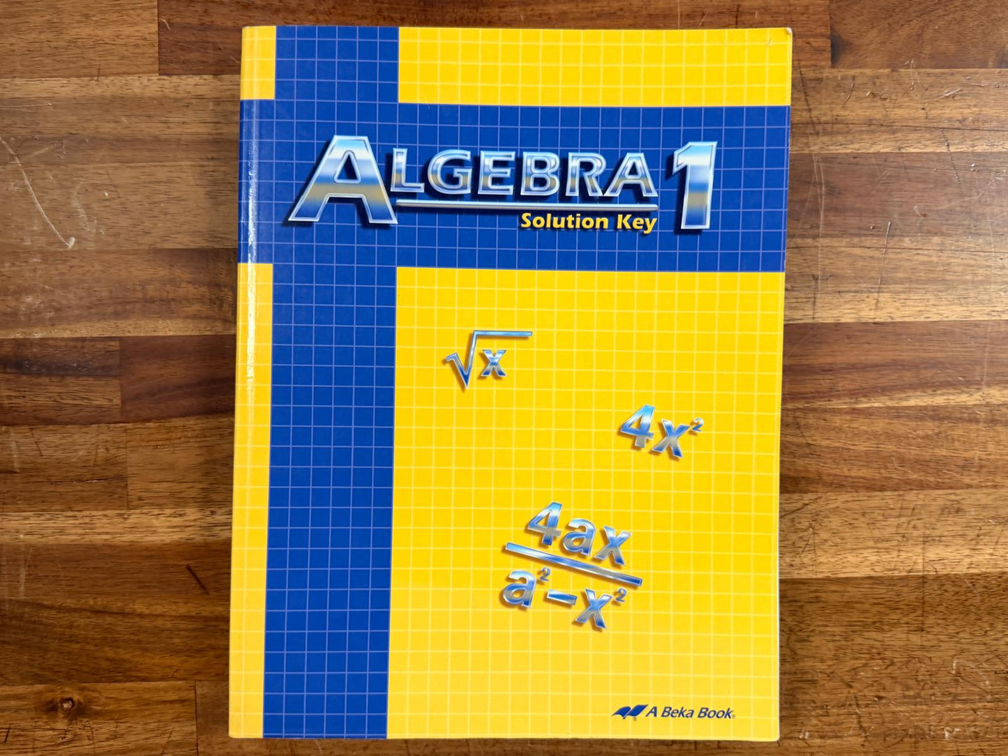 Abeka Algebra 1 Solution Key (2nd Edition - 2011)