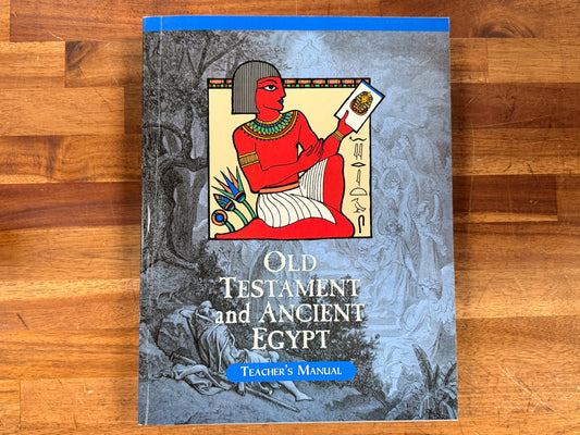 Old Testament and Ancient Egypt Teacher's Manual