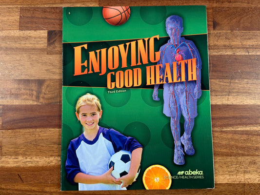 Abeka Enjoying Good Health (3rd Edition)