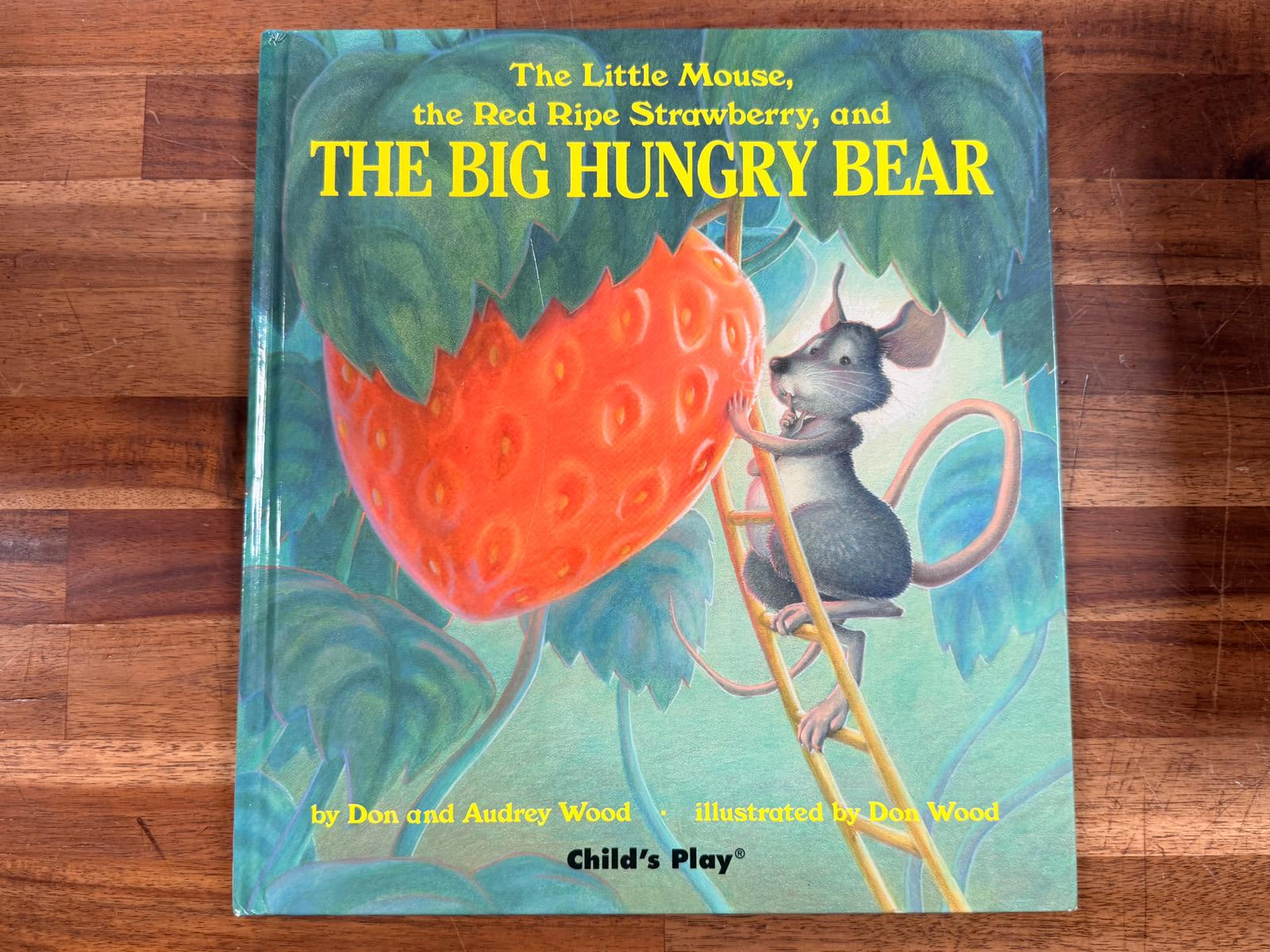 The Little Mouse, the Red Ripe Strawberry, and The Big Hungry Bear