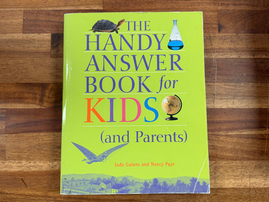 The Handy Answer Book for Kids (and Parents)