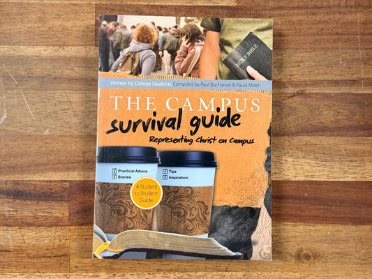 The Campus Survival Guide - Representing Christ on Campus